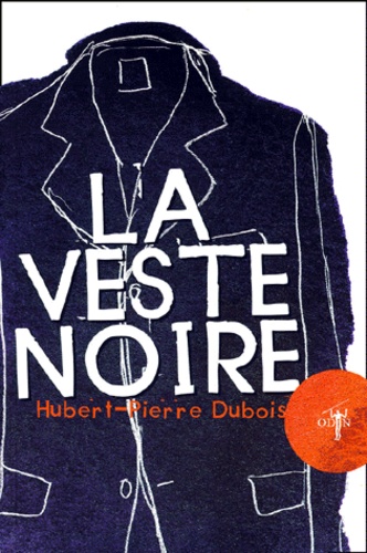 Hubert-Pierre Dubois - La veste noire.