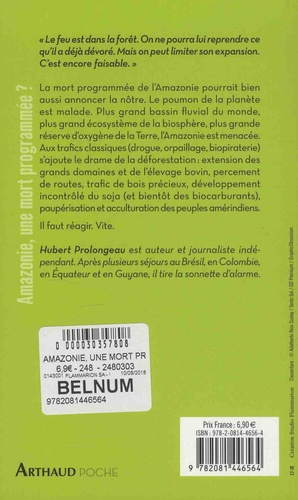 Amazonie, une mort programmée ?