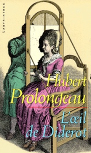 Hubert Prolongeau - L'oeil de Diderot.