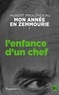 Hubert Prolongeau - Mon année en Zemmourie - Tome 1, L'enfance d'un chef.