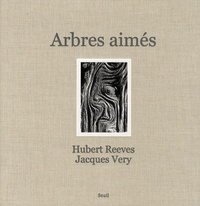 Hubert Reeves et Jacques Very - Arbres aimés.