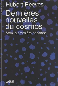 Dernières nouvelles du cosmos