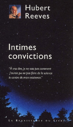Hubert Reeves - Intimes Convictions.
