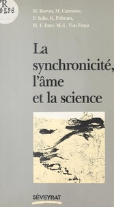Hubert Reeves et Pierre Solié - La synchronicité, l'âme et la science.