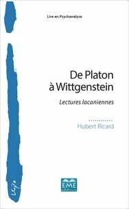 Hubert Ricard - De Platon à Wittgenstein - Lectures lacaniennes.