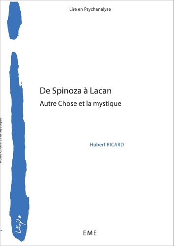 De Spinoza à Lacan. Autre chose et la mystique