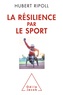 Hubert Ripoll - La résilience par le sport.