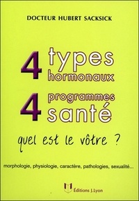 Hubert Sacksick - 4 types hormonaux 4 programmes santé.