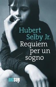 Hubert Selby Jr. et Adelaide Cioni - Requiem per un sogno.