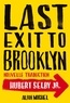 Hubert Selby Jr - Last exit to Brooklyn.