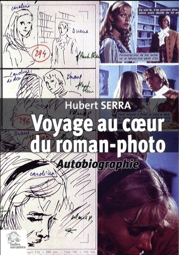 Voyage au coeur du roman-photo. Autobiographie