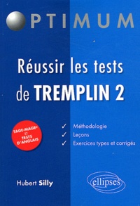 Hubert Silly - Réussir les tests de Tremplin 2.