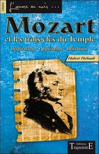 Hubert Thébault - Mozart et les trois clés du temple.