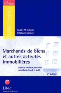 Hubert Tubiana et Stéphane Gaillard - Marchands de biens et autres activités immobilières.