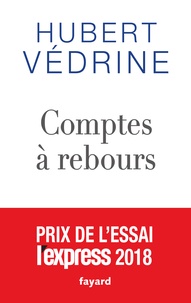 Hubert Védrine - Comptes à rebours - 2013-2018.