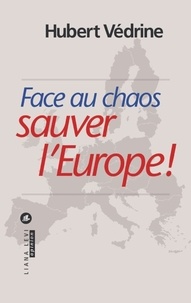 Sennaestube.ch Face au chaos, sauver l'Europe! Image
