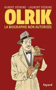 Livres numériques téléchargeables gratuitement pour les lecteurs mp3 Olrik  - La biographie non autorisée PDB DJVU par Hubert Védrine, Laurent Védrine 9782213712604