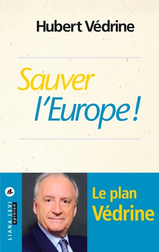 Sauver l'Europe !