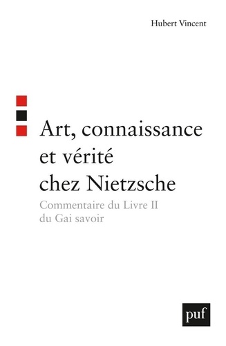 Art, connaissance et vérité chez Nietzsche. Commentaire du Livre II du Gai Savoir