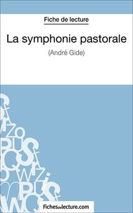 Hubert Viteux et  Fichesdelecture.com - La symphonie pastorale - Analyse complète de l'oeuvre.