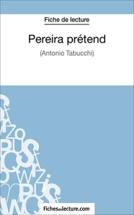 Hubert Viteux et  Fichesdelecture.com - Pereira prétend - Analyse complète de l'oeuvre.