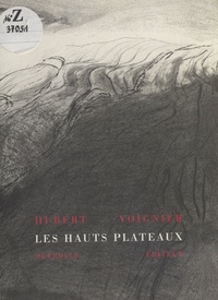 Hubert Voignier - Les hauts plateaux.
