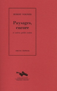 Hubert Voignier - Paysages, encore et autres petits contes.