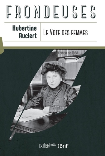 Le vote des femmes. Edition de 1908