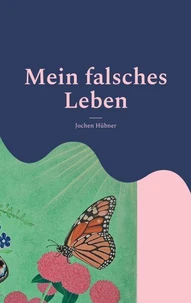 Mein falsches Leben