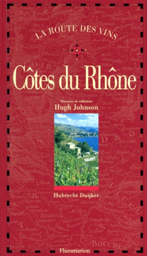 Hubrecht Duijker - La route des vins - Côtes du Rhône.