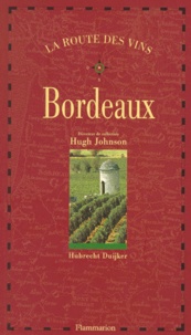 Hubrecht Duijker - La Route Des Vins. Bordeaux.