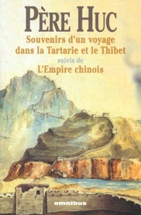 Souvenirs d'un voyage dans la Tartarie et le Thibet suivis de L'Empire chinois
