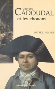 Georges Cadoudal et les chouans