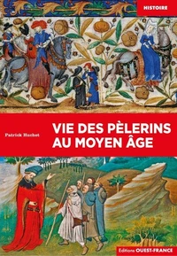 Vie des pèlerins au Moyen Age