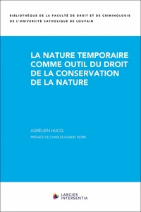 La nature temporaire comme outil du droit de la conservation de la nature