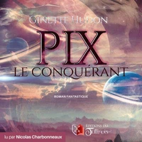 PIX le conquérant