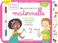 Ma journée à la maternelle graphisme couleurs lettres chiffres