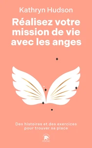 Réalisez votre mission de vie avec les anges