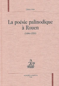 La Poesie Palinodique A Rouen (1486-1550)