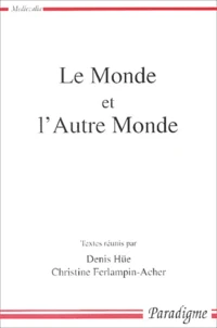 Le monde et l'autre monde