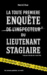 La Toute Première Enquête du Lieutenant Stagiaire