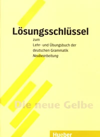 Lösungsschlüssel zum Lehr- und Ubungsbuch der deutschen Grammatik