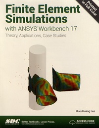 Huei-Huang Lee - Finite Element Simulations with ANSYS Workbench 17.