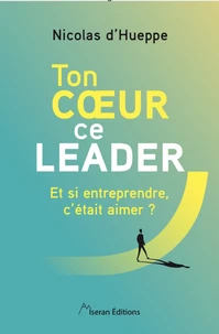 Ton coeur, ce leader