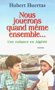 Nous jouerons quand même ensemble...