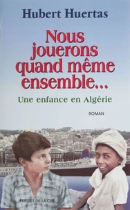 Nous jouerons quand même ensemble...