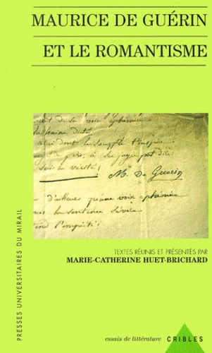  HUET/BRICHARD M C - Maurice De Guerin Et Le Romantisme.
