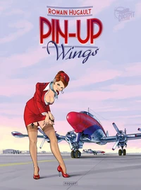 Pin-up Wings Tome 1