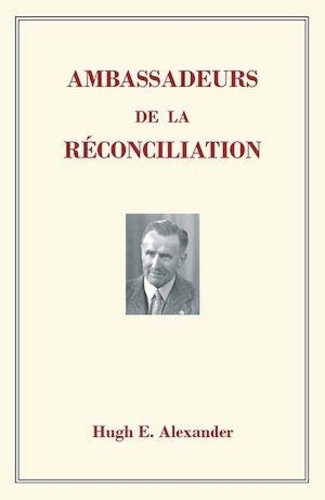 Hugh Alexander - Ambassadeurs de la réconciliation.