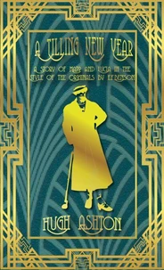 A Tilling New Year: A Story of Mapp & Lucia in the Style of the Originals by E.F.Benson